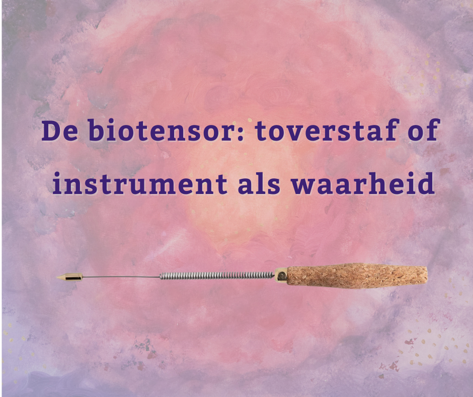 Biotensor uitleg – energetisch meetinstrument voor holistisch en multidimensionaal werken | Nicole Broers