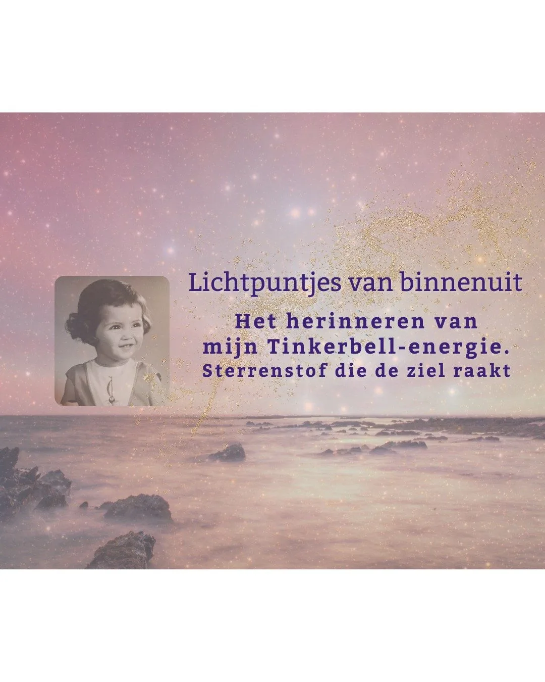 Mijn Tinkerbell-energie - herinnering aan het meisje dat ik ooit was